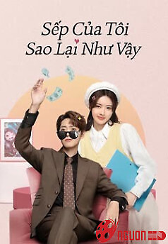 Sếp Của Tôi Sao Lại Như Vậy