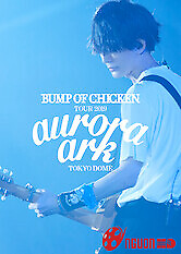 Bump Of Chicken Tour 2019 Aurora Ark Tokyo Dome