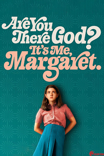 Chúa Có Ở Đó Không? Là Tôi, Margaret - Are You There God? It's Me, Margaret.