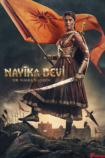 Nayika Devi: Nữ Hoàng Chiến Binh