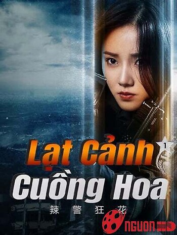 Lạt Cảnh Cuồng Hoa 1