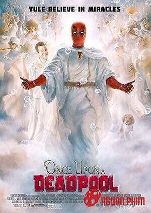 Deadpool Ngày Xửa Ngày Xưa