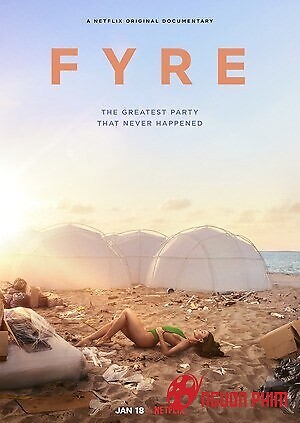 Fyre: Bữa Tiệc Đáng Thất Vọng