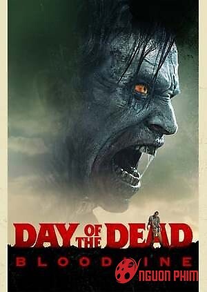 Ngày Đẫm Máu: Xác Sống Trỗi Dậy