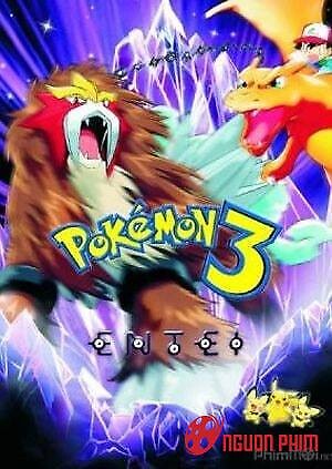 Pokémon 3: Đế Vương Của Tháp Pha Lê Entei