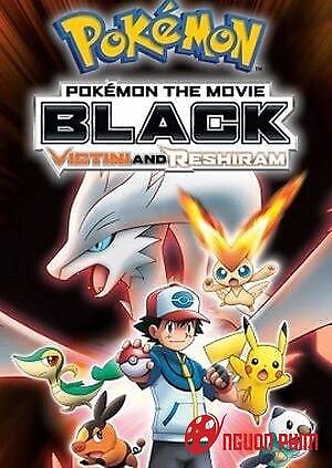 Pokemon Movie 14 Bản Black: Victini Và Bạch Anh Hùng Reshiram