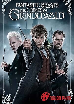 Sinh Vật Huyền Bí : Tội Ác Của Grindelwald