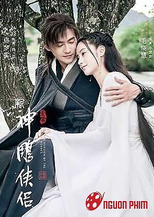 Tân Thần Điêu Đại Hiệp 2019