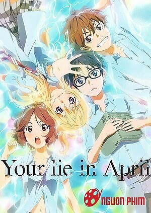 Tháng Tư Là Lời Nói Dối Của Em