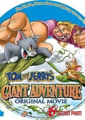 Tôm Và Jerry: Cuộc Phiêu Lưu Vào Vương Quốc Của Người Khổng Lồ