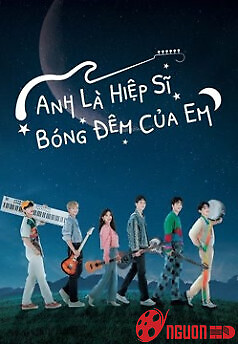 Anh Là Hiệp Sĩ Bóng Đêm Của Em
