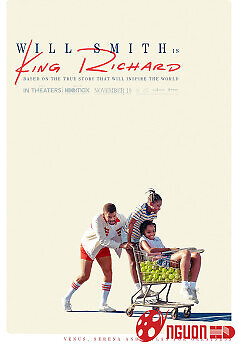 King Richard: Huyền Thoại Nhà Williams