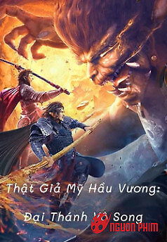 Thật Giả Mỹ Hầu Vương: Đại Thánh Vô Song