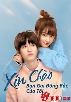 Xin Chào, Bạn Gái Đông Bắc Của Tôi