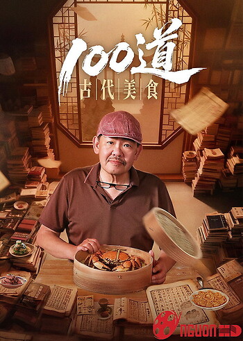 Bách Đạo Cổ Đại Mỹ Thực (100 Món Mỹ Vị Cổ Đại)