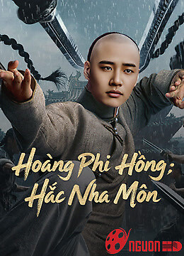Hoàng Phi Hồng: Hắc Nha Môn