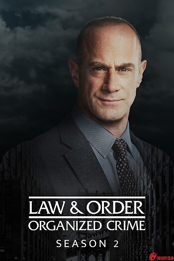 Luật Pháp Và Trật Tự: Tội Phạm Có Tổ Chức (Phần 2)