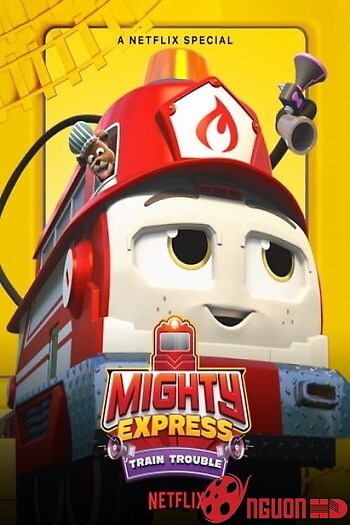Mighty Express: Rắc Rối Tàu Hỏa