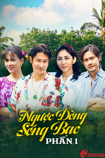 Ngược Dòng Sóng Bạc (Phần 1)