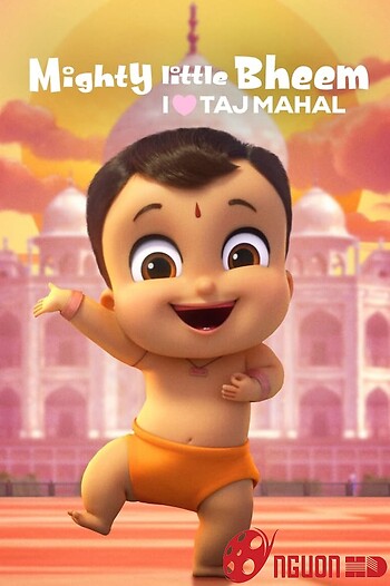 Nhóc Bheem Quả Cảm: Em Yêu Taj Mahal