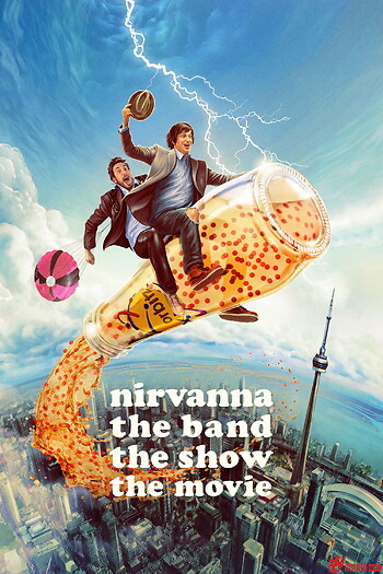 Nirvanna The Band The Show The Movie
