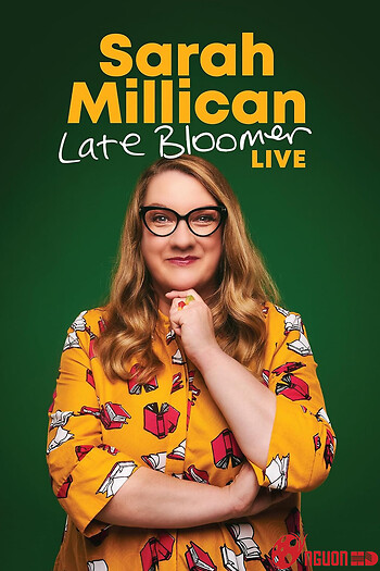 Sarah Millican: Bông Hoa Nở Muộn - Sarah Millican: Late Bloomer