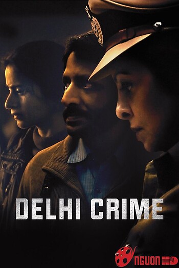 Tội Ác Delhi (Phần 1)