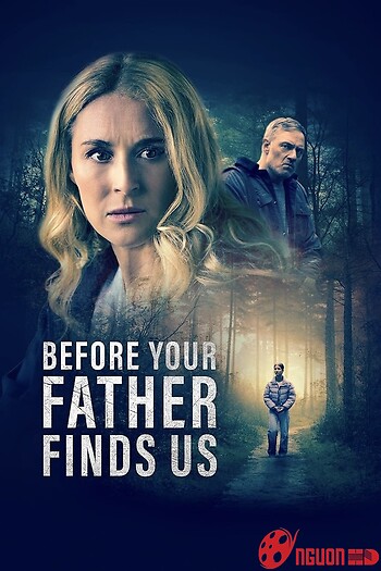 Trước Khi Bố Tìm Thấy Chúng Ta