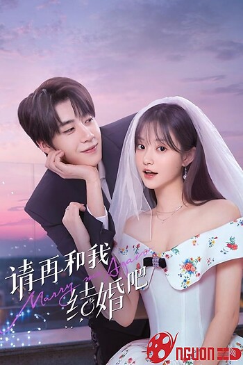 Xin Hãy Kết Hôn Với Tôi Lần Nữa