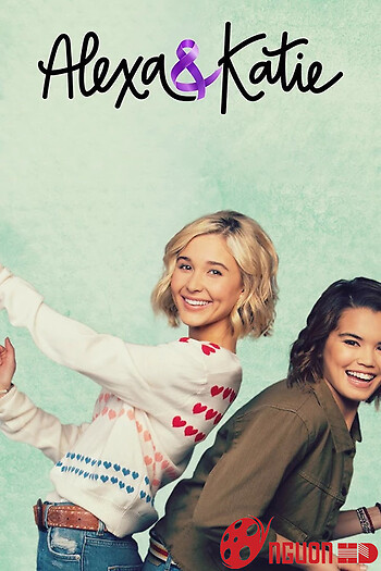 Alexa & Katie (Phần 2)