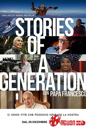 Câu Chuyện Của Một Thế Hệ - Với Giáo Hoàng Francis