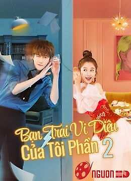 Bạn Trai Vi Diệu Của Tôi (Phần 2)