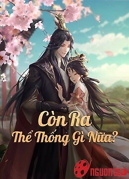 Còn Ra Thể Thống Gì Nữa? (Phần 1)