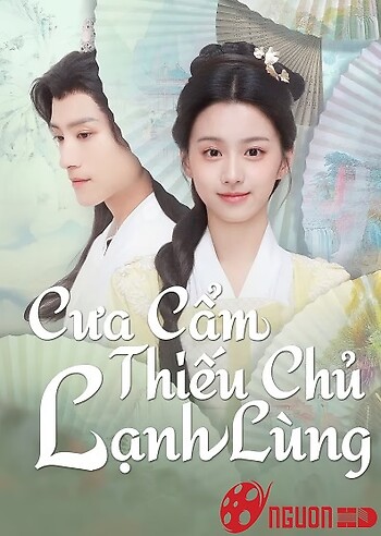 Cưa Cẩm Thiếu Chủ Lạnh Lùng