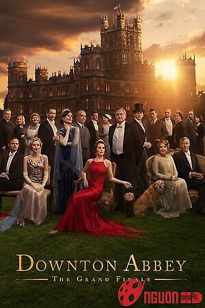 Dinh Thự Downton: Hồi Kết Huy Hoàng