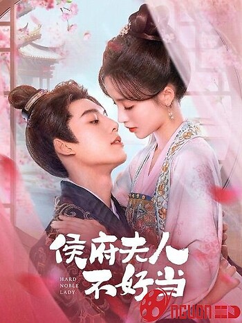 Hầu Phủ Phu Nhân Không Dễ Làm