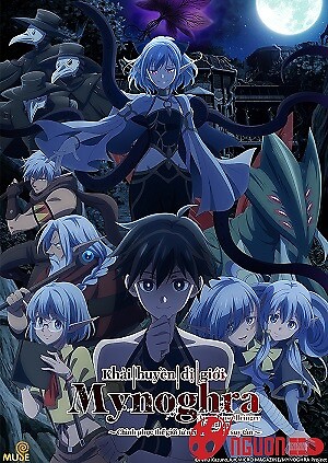 Khải Huyền Dị Giới Mynoghra: Chinh Phục Thế Giới Từ Nền Văn Minh Suy Tàn