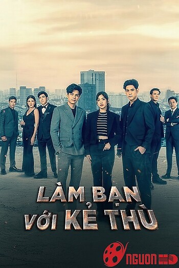 Làm Bạn Với Kẻ Thù