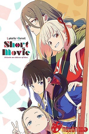 Lycoris Recoil: Friends Are Thieves Of Time.