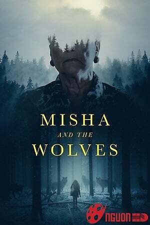 Misha Và Bầy Sói