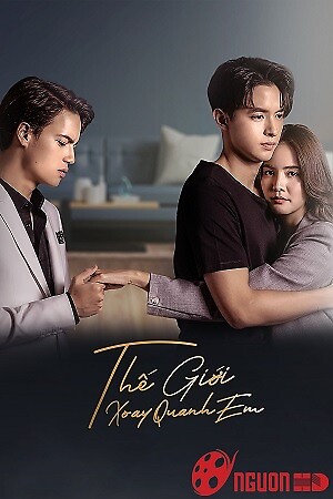 Thế Giới Xoay Quanh Em