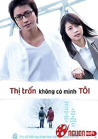 Thị Trấn Nơi Chỉ Mình Tôi Lưu Lạc Movie