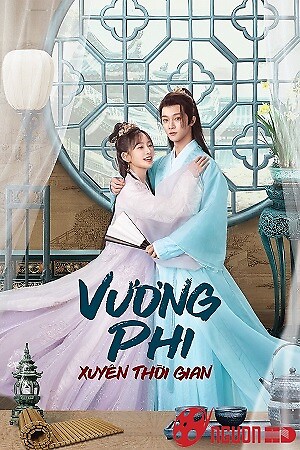 Vương Phi Xuyên Thời Gian