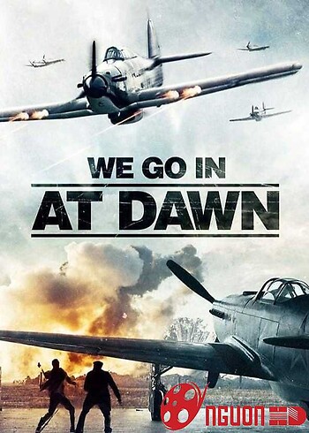 We Go In At Dawn