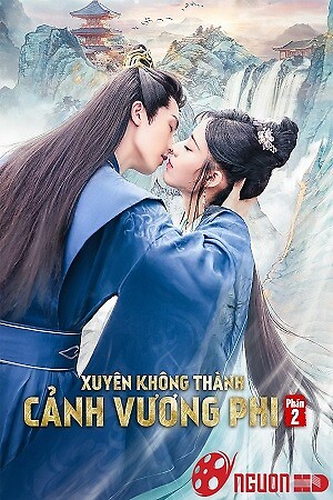 Xuyên Không Thành Cảnh Vương Phi (Phần 2)
