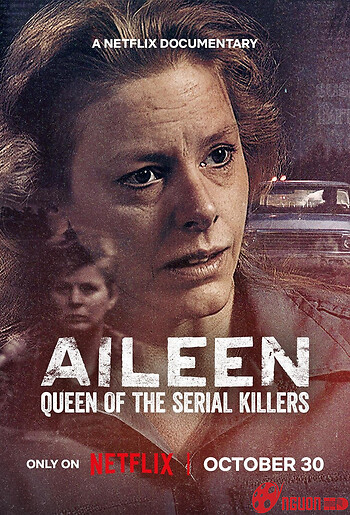 Aileen: Nữ Hoàng Sát Nhân Hàng Loạt