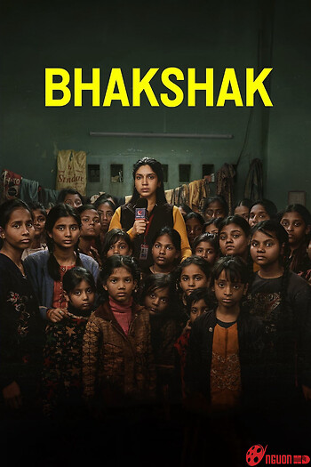 Bhakshak: Tội Lỗi Làm Ngơ