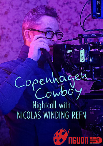 Cao Bồi Copenhagen: Trò Chuyện Đêm Với Nicolas Winding Refn