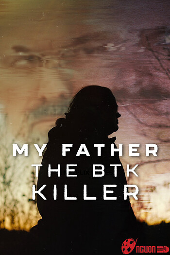 Cha Tôi, Kẻ Sát Nhân Btk