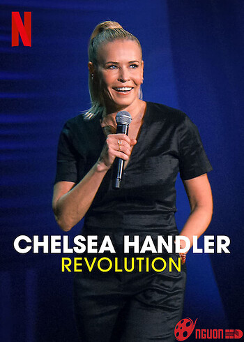 Chelsea Handler: Cuộc Cách Mạng
